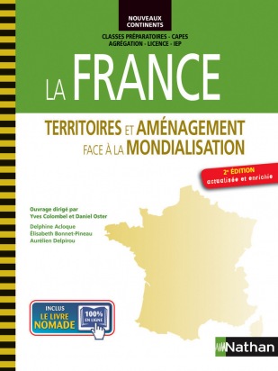 La France - Territoires et aménagement face à la mondialisation 