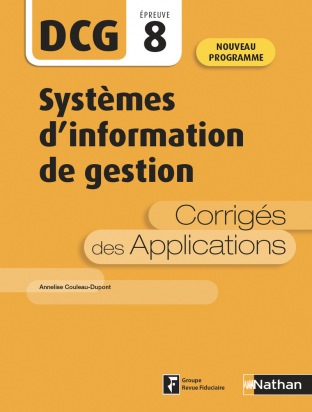 Systèmes d'information de gestion - DCG 8 - Corrigés des applications 