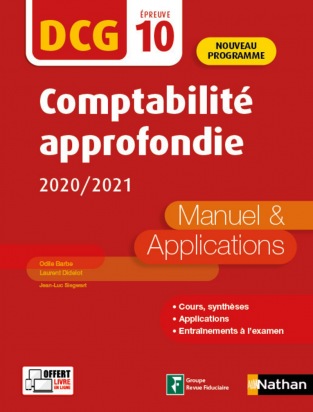 Comptabilité approfondie 2020/2021 - DCG - Epreuve 10 -  Manuel et applications - 2020