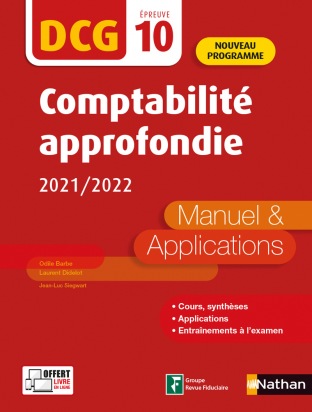 Comptabilité approfondie 2021/2022 - DCG - Epreuve 10 -  Manuel et applications - 2021