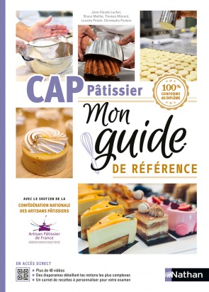CAP Pâtissier - Mon guide de référence en pâtisserie