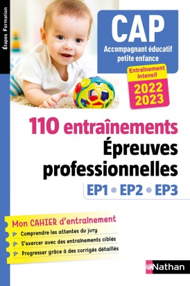 CAP accompagnant éducatif petite enfance - 110 entraînements Epreuves professionnelles EP1, EP2, EP3