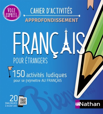 Français pour étrangers - Cahier d'activités - Approfondissement