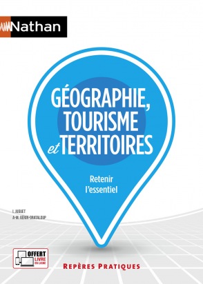 Géographie, tourisme et territoires - Repères pratiques - La collection pour retenir l'essentiel