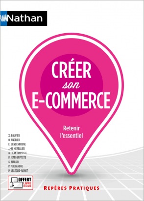 Créer son e-commerce - Repères pratiques - La collection pour retenir l'essentiel