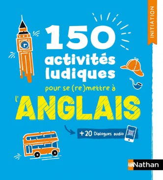 150 activités ludiques pour se (re)mettre à l'anglais - Cahier d'activités - Initiation