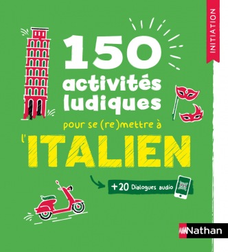 150 activités ludiques pour se (re)mettre à l'italien - Cahier d'activités - Initiation