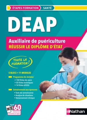 Réussir le Diplôme d'Etat Auxiliaire de Puériculture - Préparation complète au concours DEAP avec 150 Fiches de cours & 55 Fiches techniques de Soins