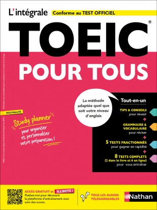 L'intégrale TOEIC® pour tous - Méthode idéale de préparation au test officiel avec 8 tests complets, grammaire vocabulaire et plateforme en ligne (conforme au nouveau test TOEIC)