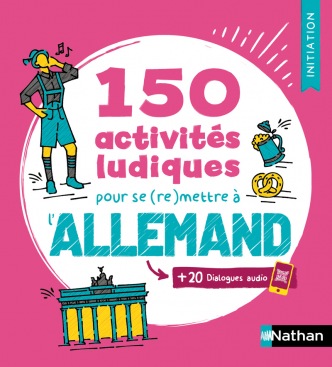 150 activités ludiques pour se (re)mettre à l'allemand - Cahier d'activités - Initiation