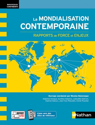 La Mondialisation Contemporaine - Rapports de force et enjeux - Prépas ECG - EPUB 2021